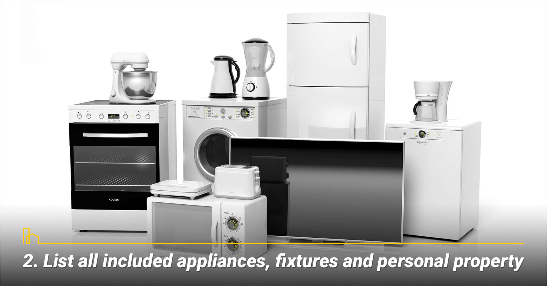 List all included appliances, fixtures and personal property, inventory all items in the house