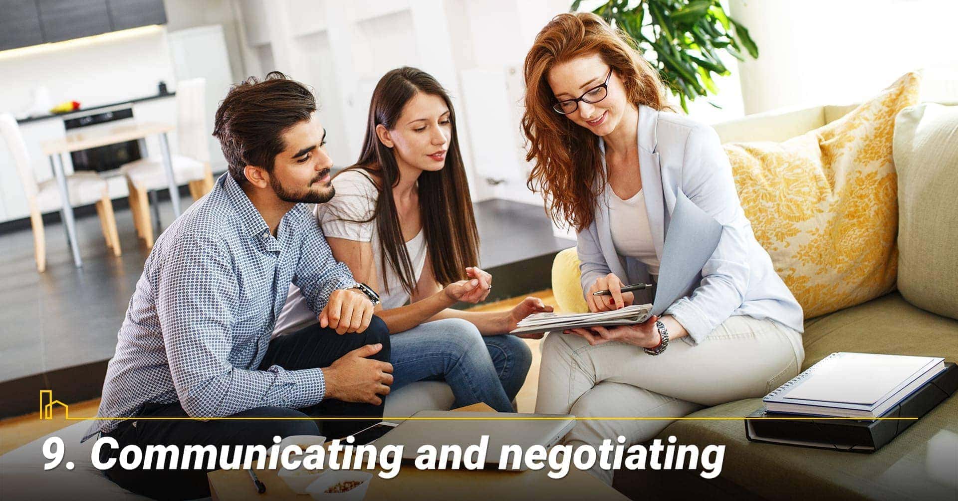 Communicating and negotiating, be ready to negotiate Communicating and negotiating, be ready to negotiate