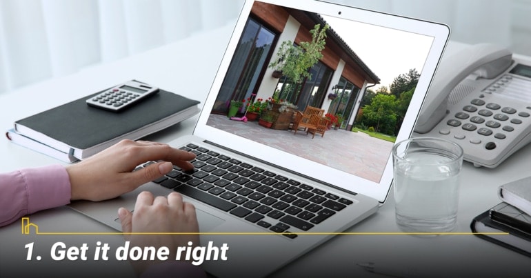 Get it done right, get it right the first time