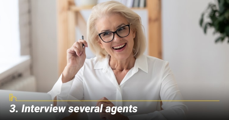 Interview several agents, select the best agent