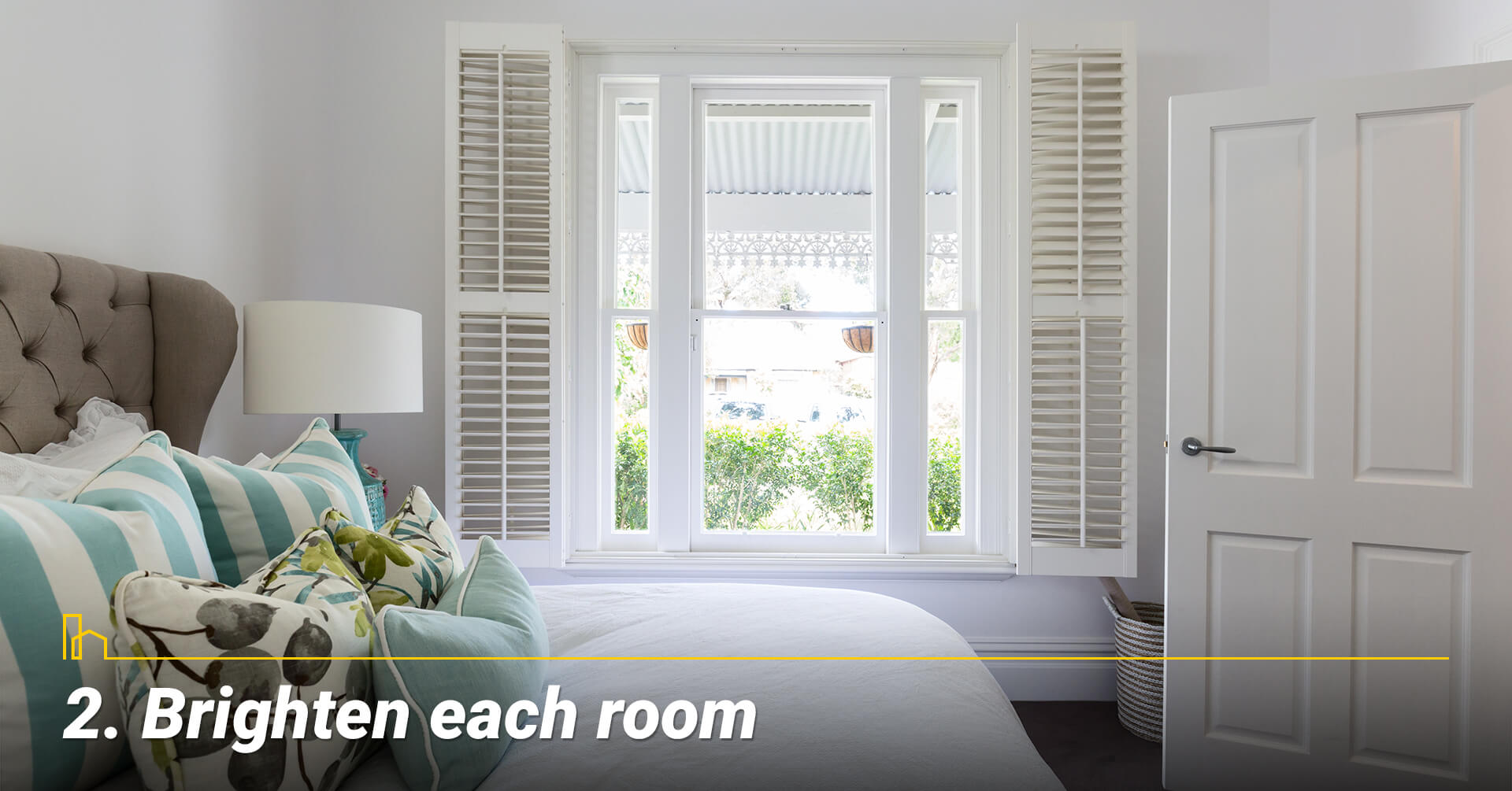 Brighten each room, lighten up the room Brighten each room, lighten up the room