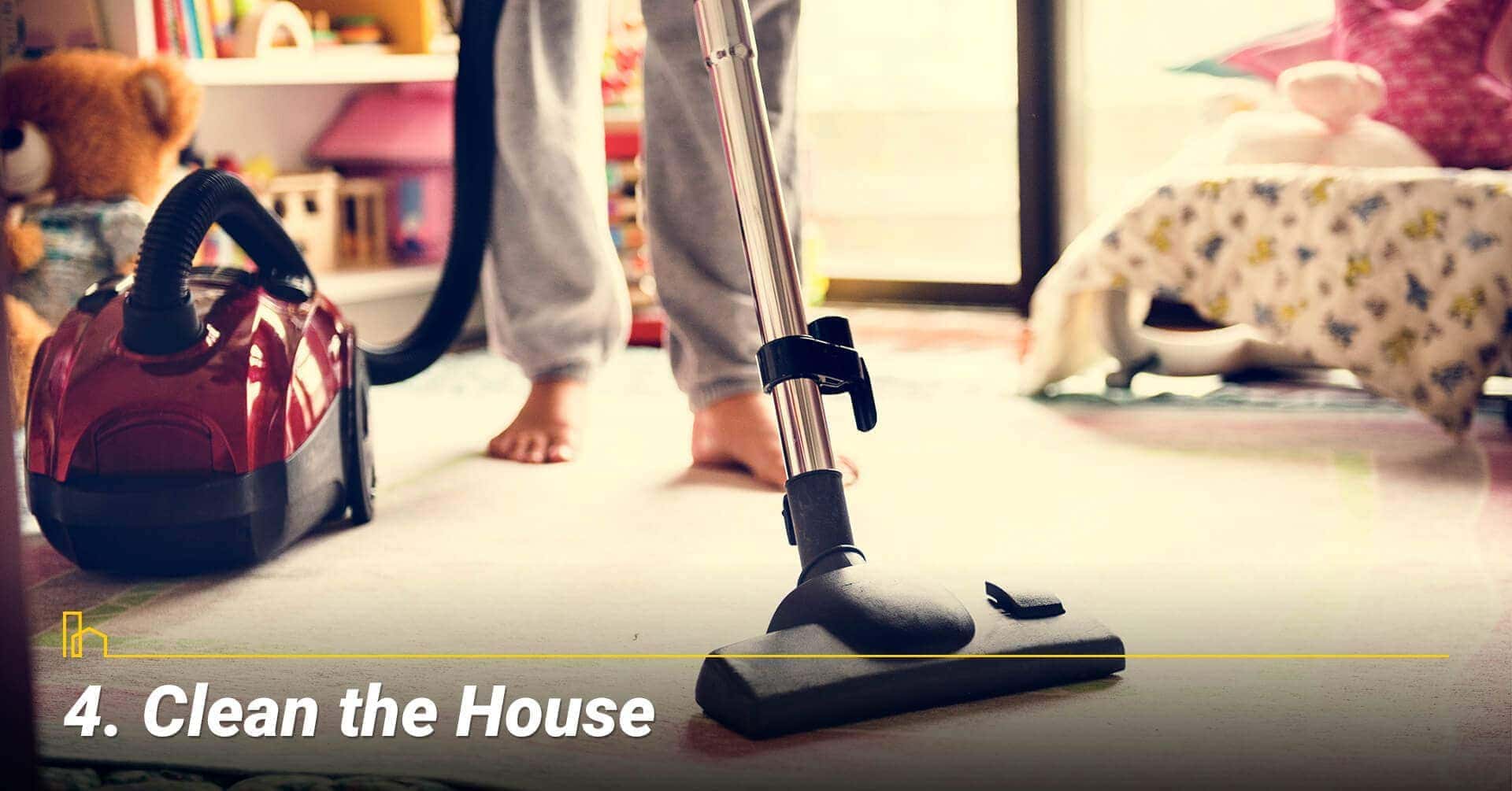 Clean the House, keep your house clean