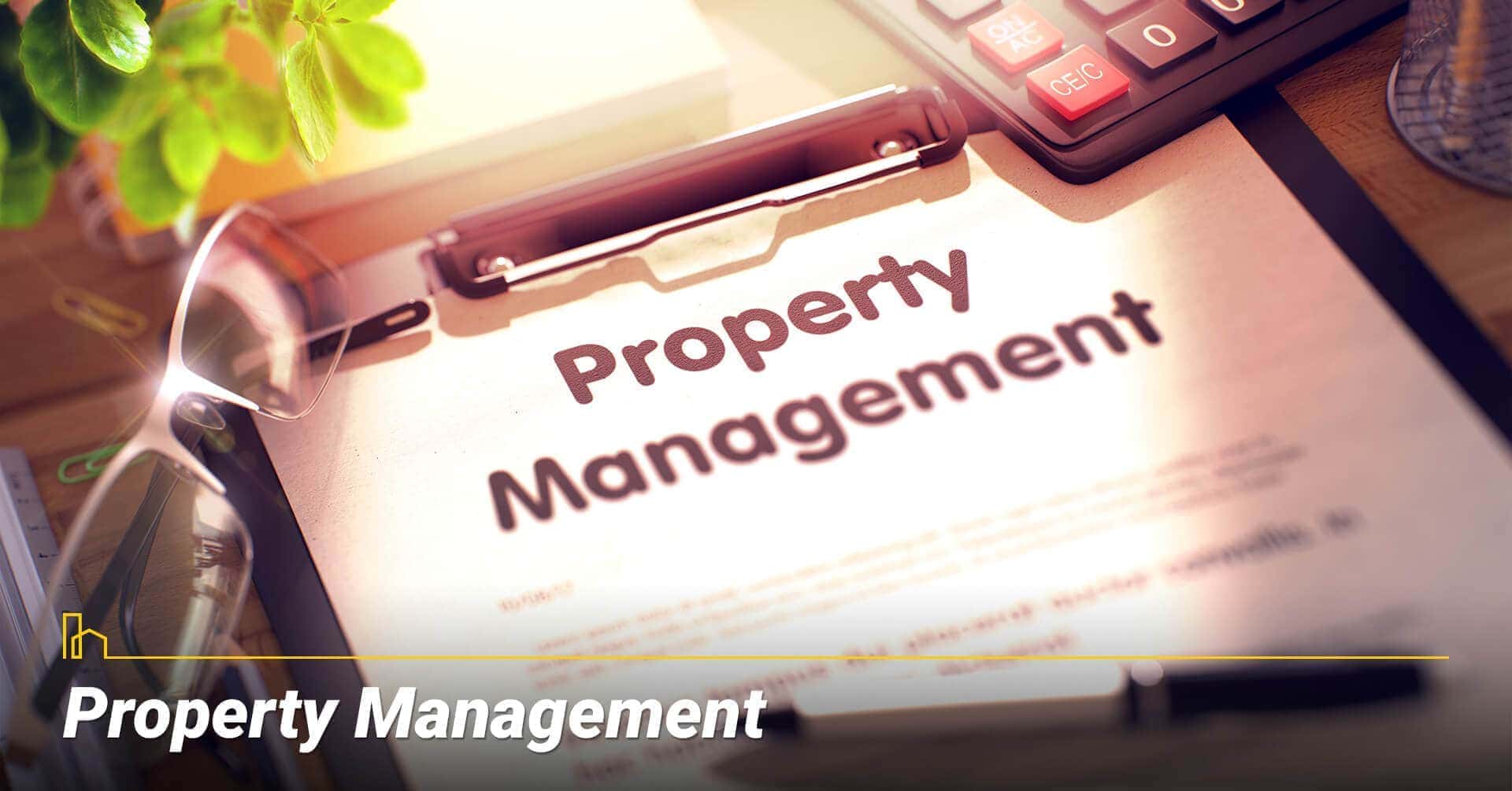 Property Management, Management your property well Property Management, Management your property well