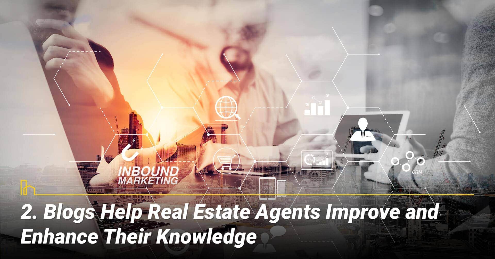 Blogs Help Real Estate Agents Improve and Enhance Their Knowledge, Agent gains knowledge via blogs