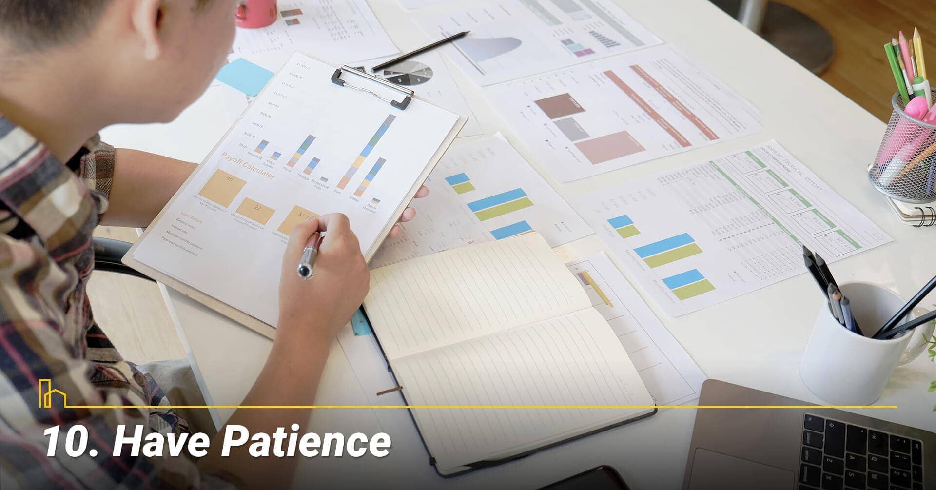 Have Patience, Take your time