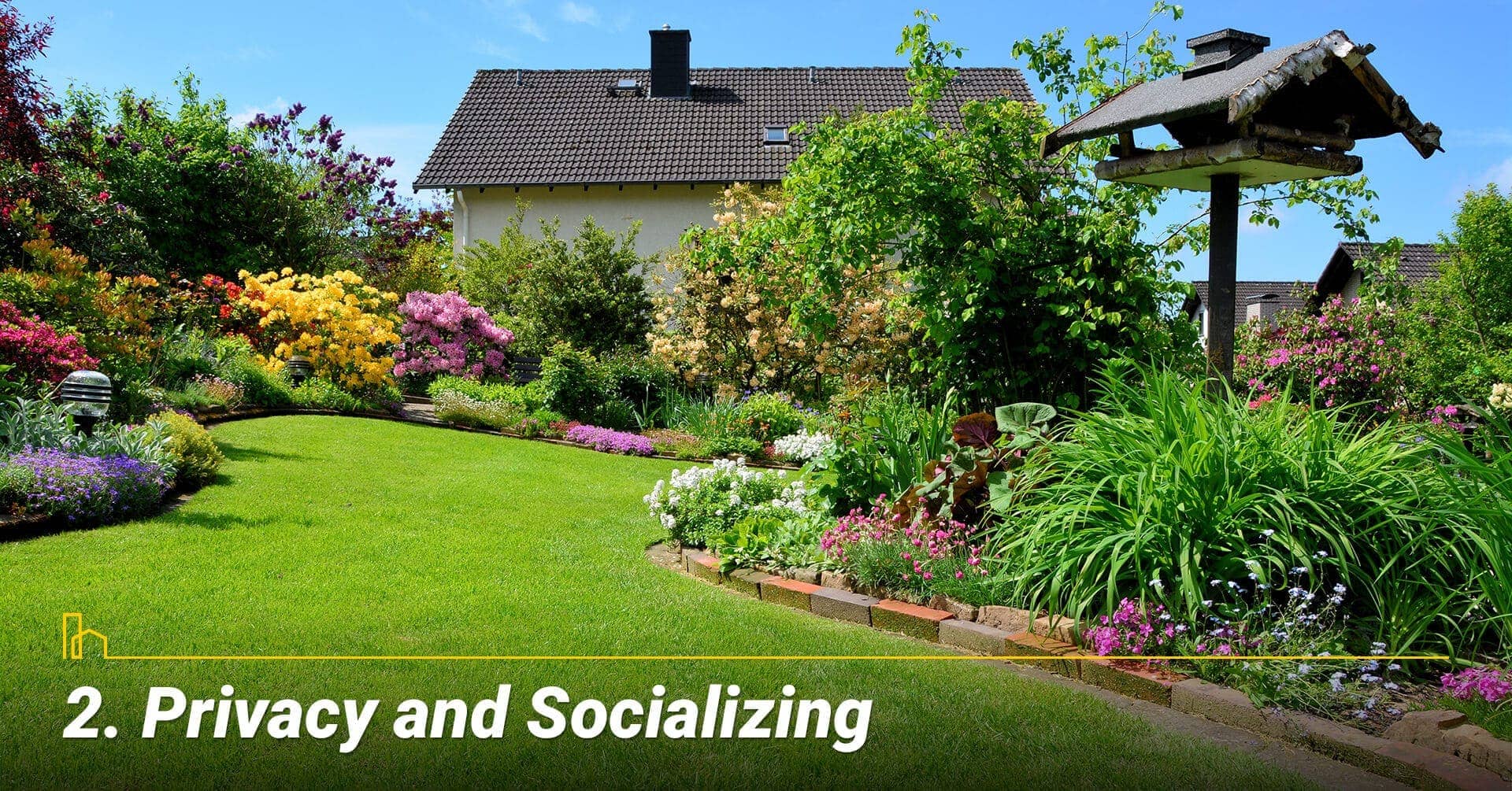 Privacy and Socializing, having your own space