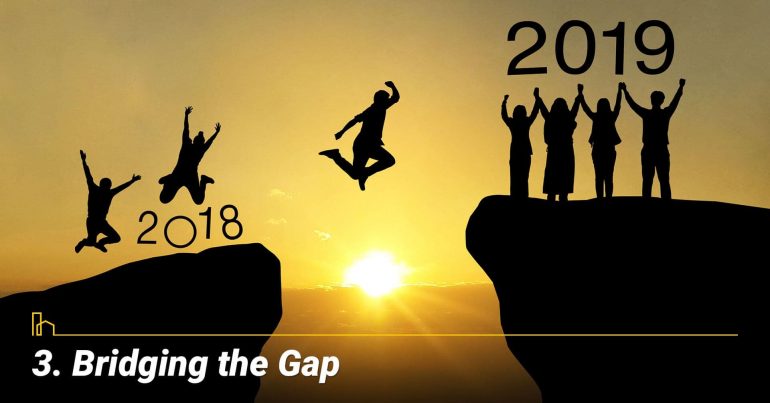 Bridging the Gap, stay ahead of the game