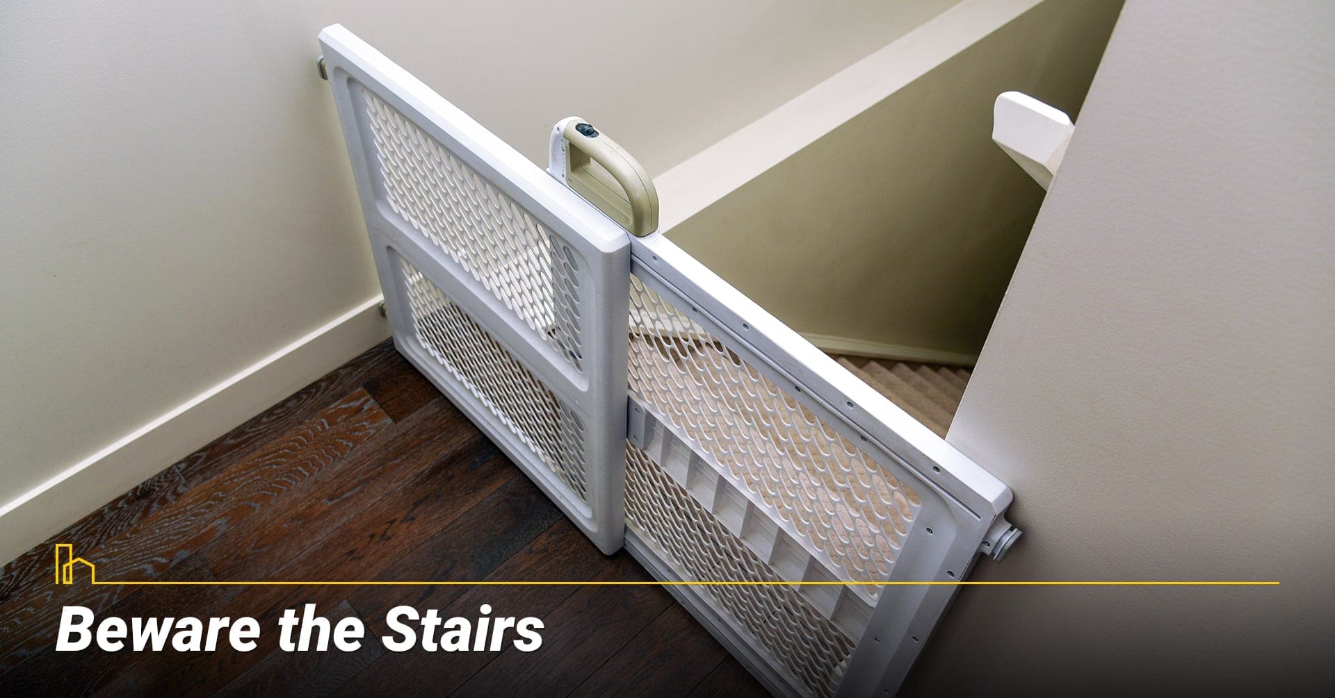 Beware the Stairs, secure your stairs