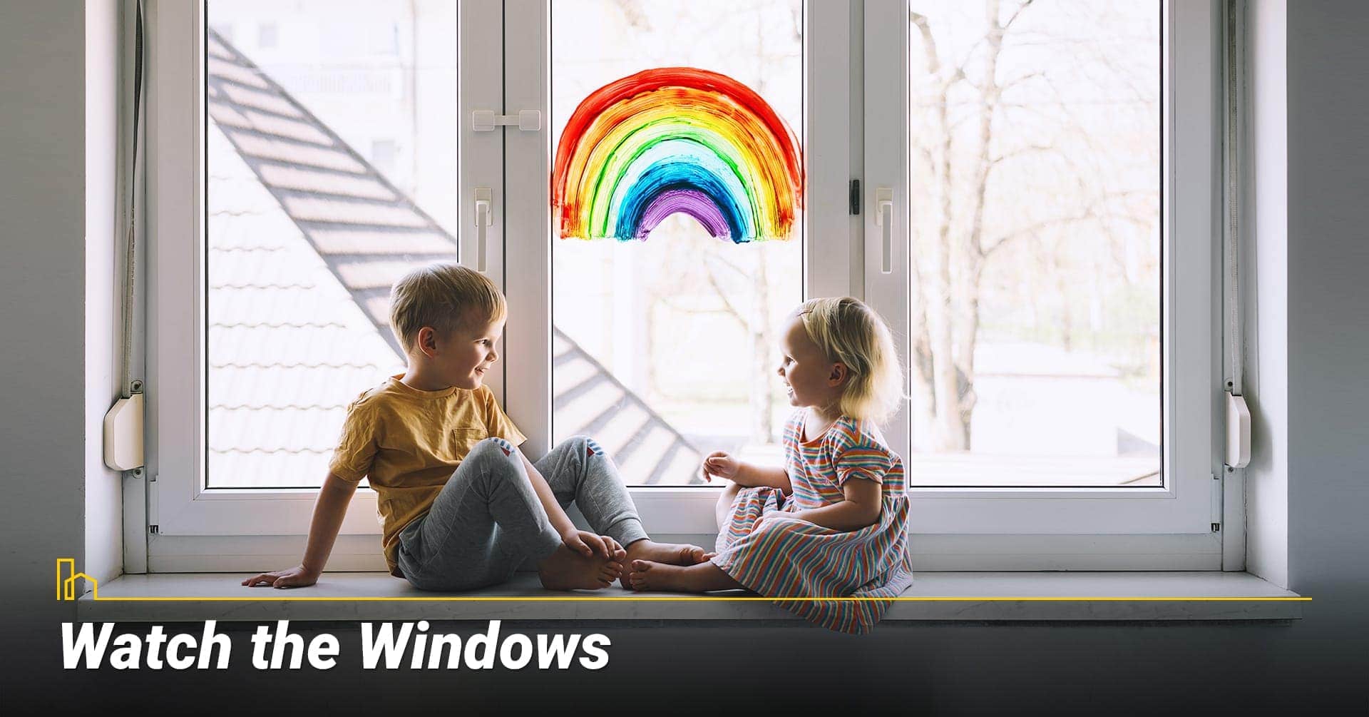 Watch the Windows, check your window sill