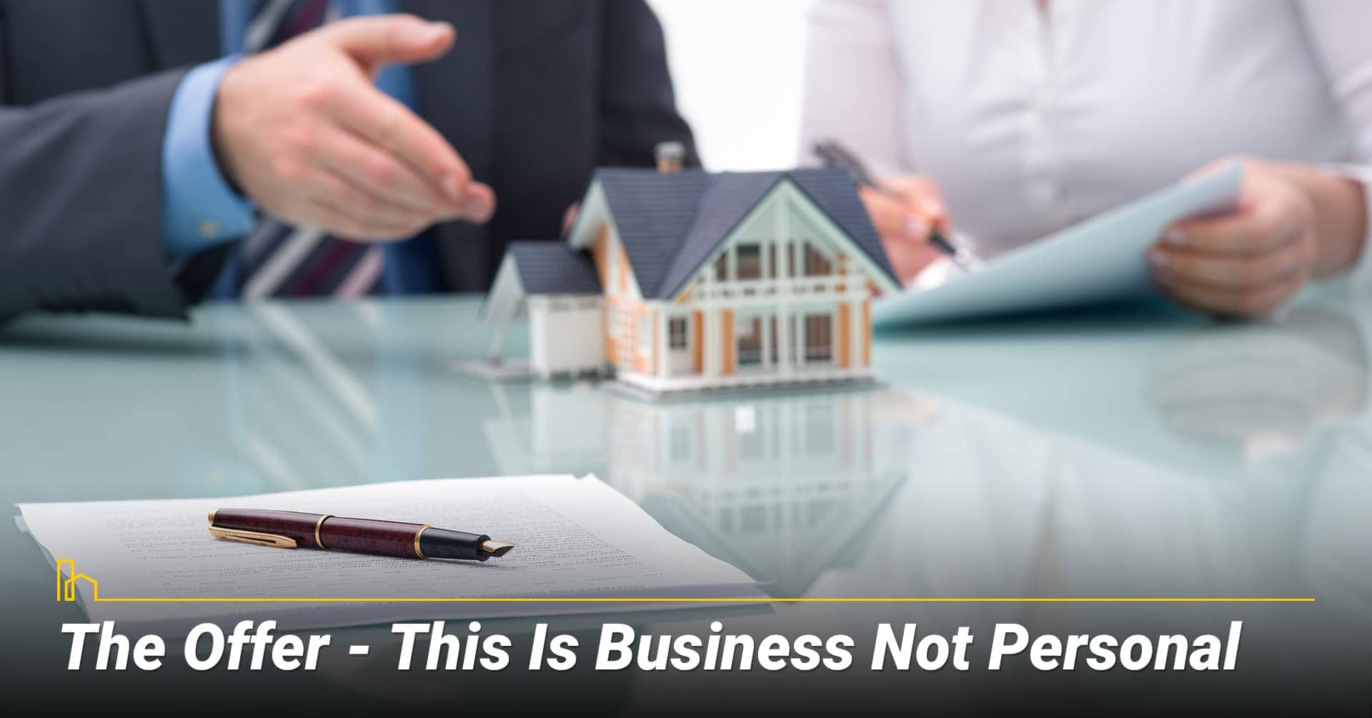 The Offer - This Is Business Not Personal, take the offer as a business