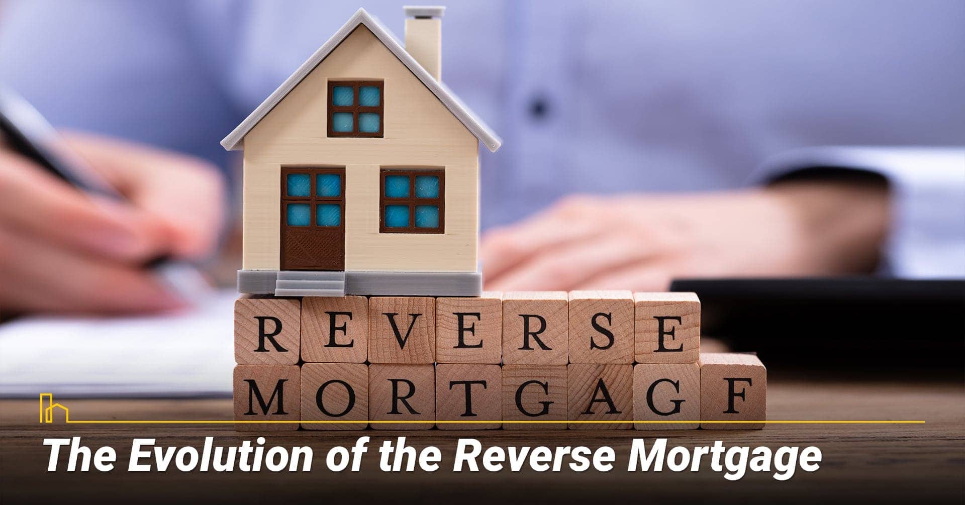 How Long Have Reverse Mortgages Been Around? The evolution of the reverse mortgage How Long Have Reverse Mortgages Been Around? The evolution of the reverse mortgage