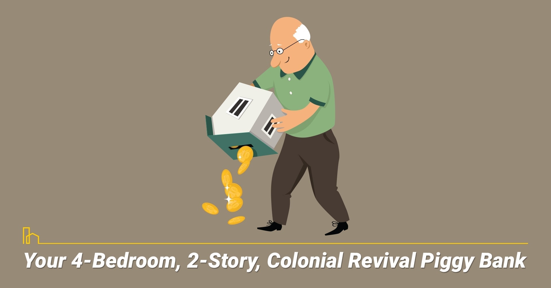 Is My 4-Bedroom, 2-Story, Colonial Revival My New Piggy Bank? equity of my existing home Is My 4-Bedroom, 2-Story, Colonial Revival My New Piggy Bank? equity of my existing home