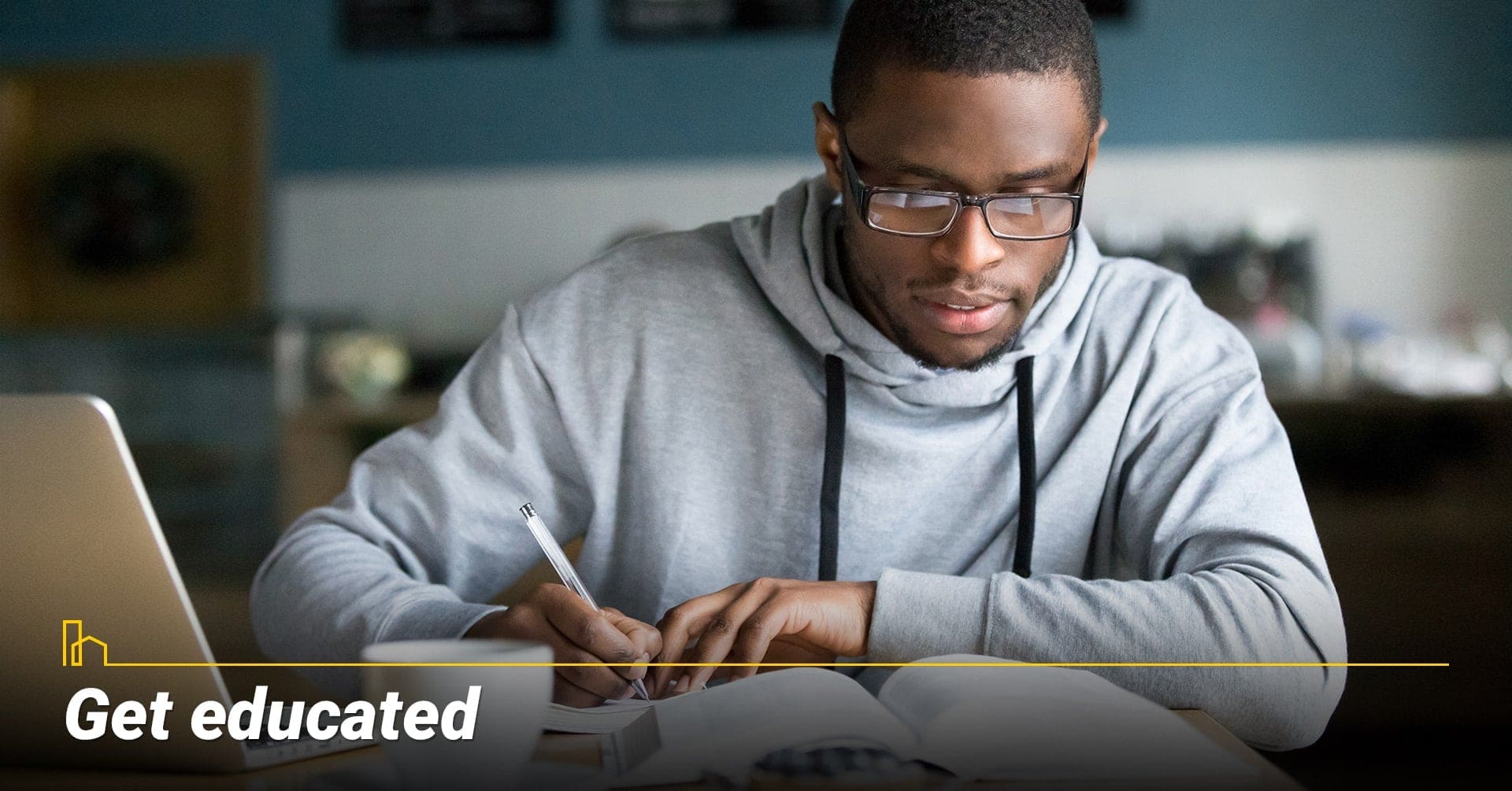 Get educated, learn about the process Get educated, learn about the process