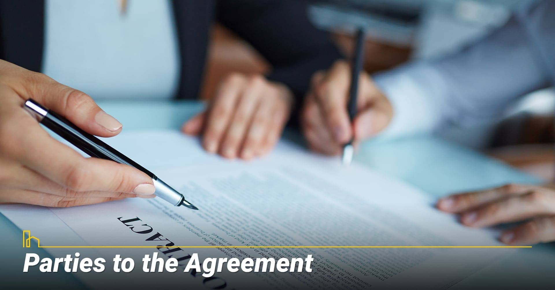 Parties to the Agreement, all parties agree on the terms Parties to the Agreement, all parties agree on the terms