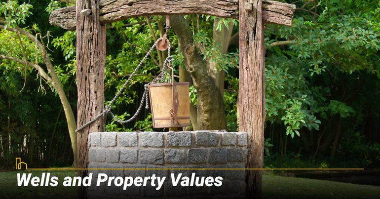 Wells and Property Values, wells can increase home values
