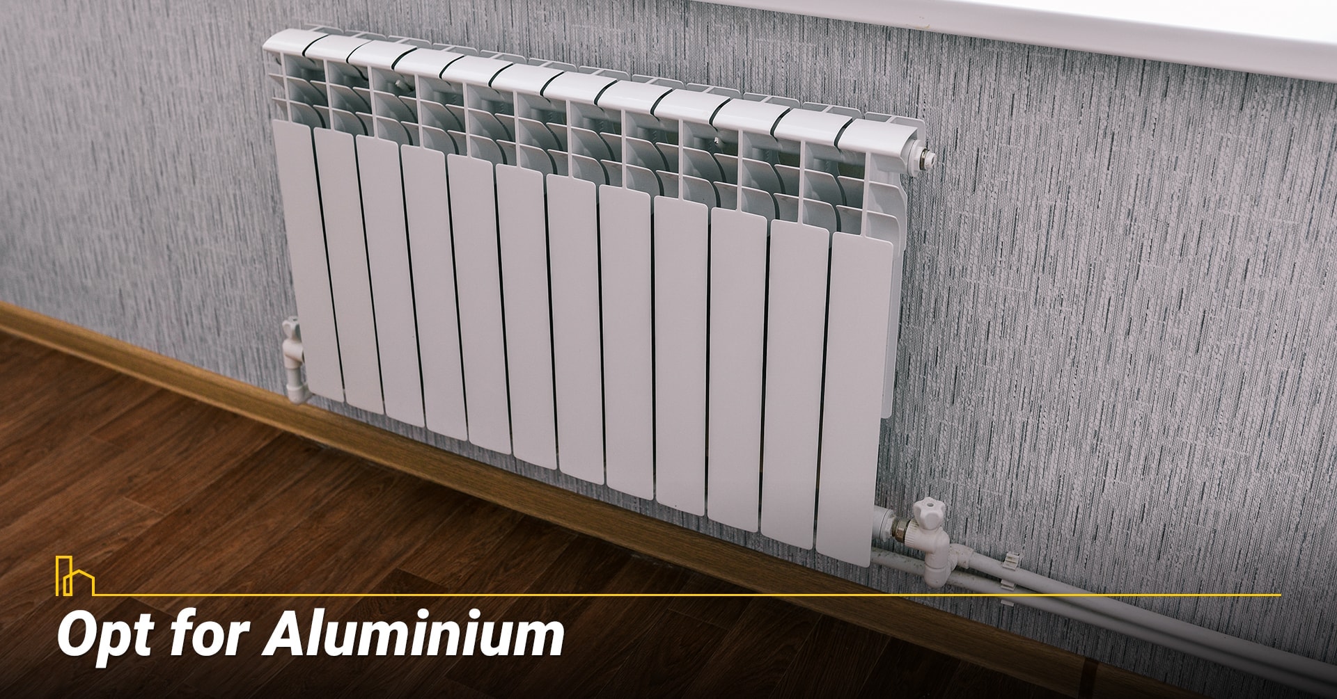 Opt for Aluminium, using cool material