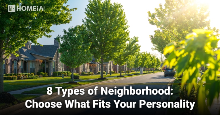 8 Types of Neighborhood: Choose What Fits Your Personality
