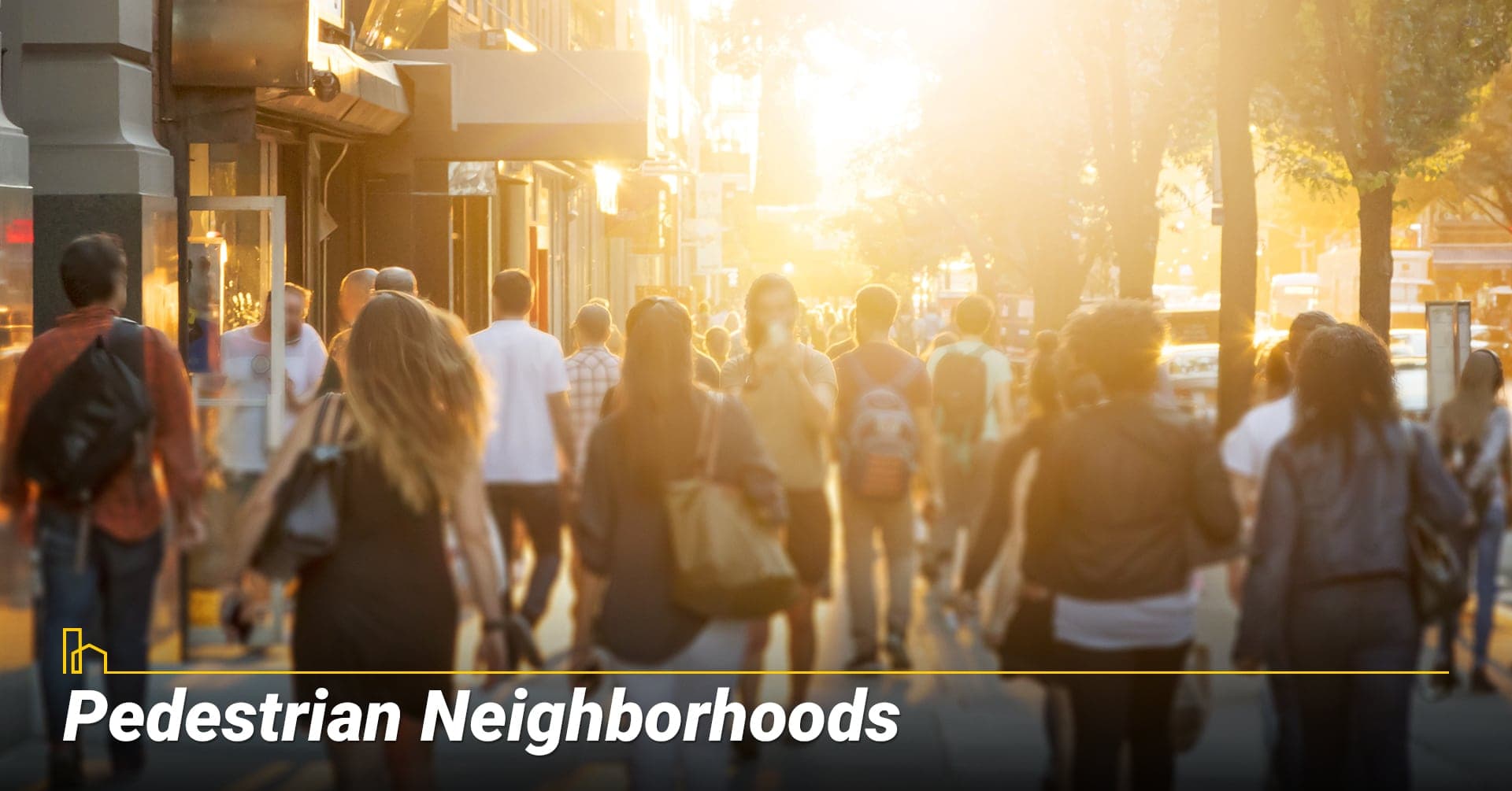 Pedestrian Neighborhoods, busy neighborhoods