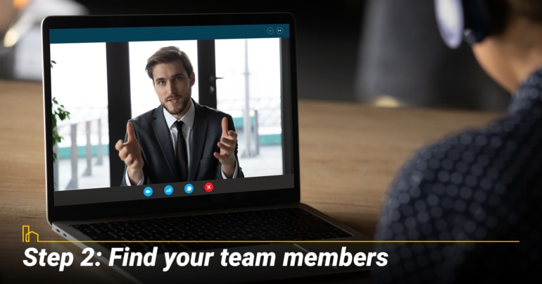 Step 2: Find your team members Step 2: Find your team members