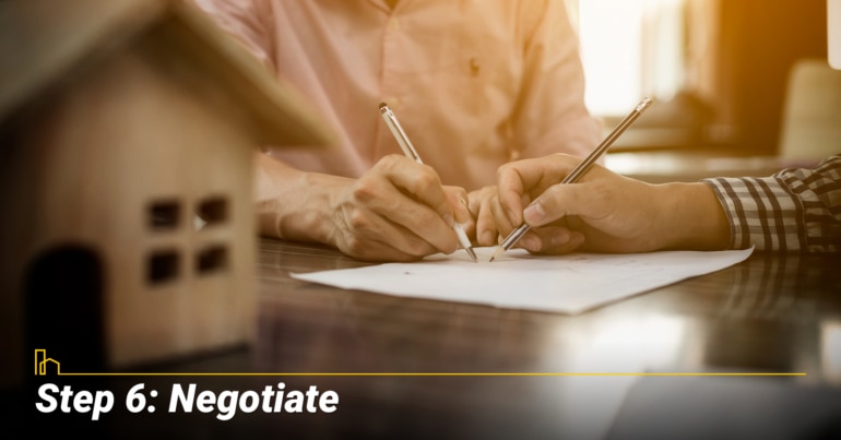 Step 6: Negotiate Step 6: Negotiate