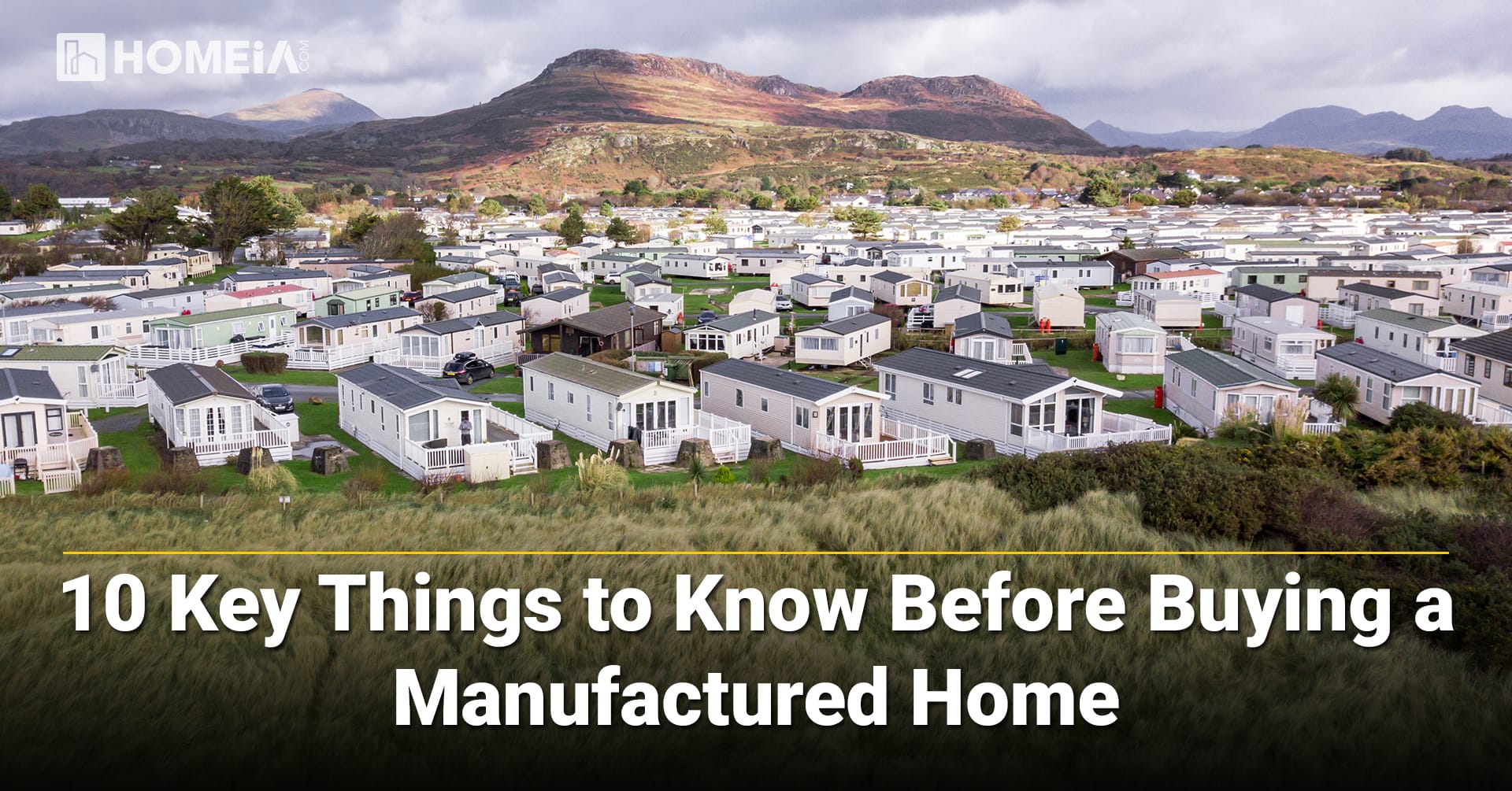 10 Key Things to Know Before Buying a Manufactured Home