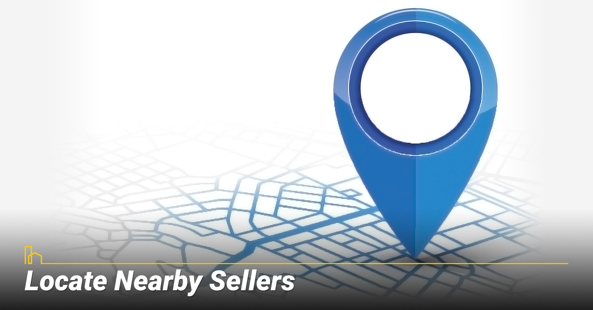 Locate Nearby Sellers, look for local sellers Locate Nearby Sellers, look for local sellers