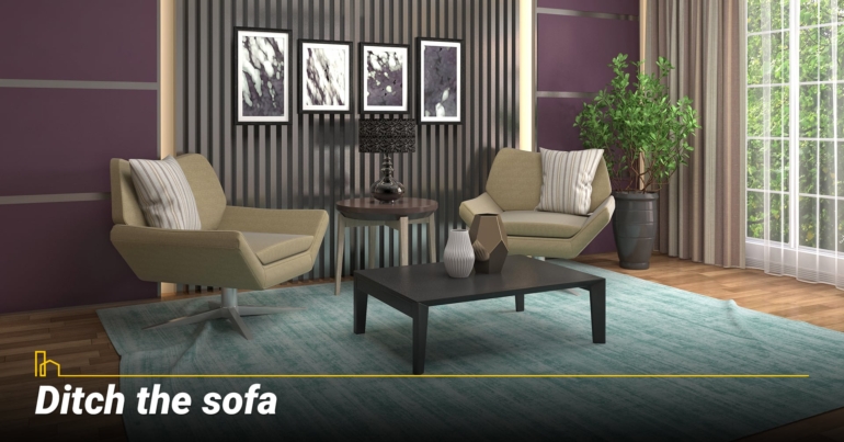 Ditch the sofa