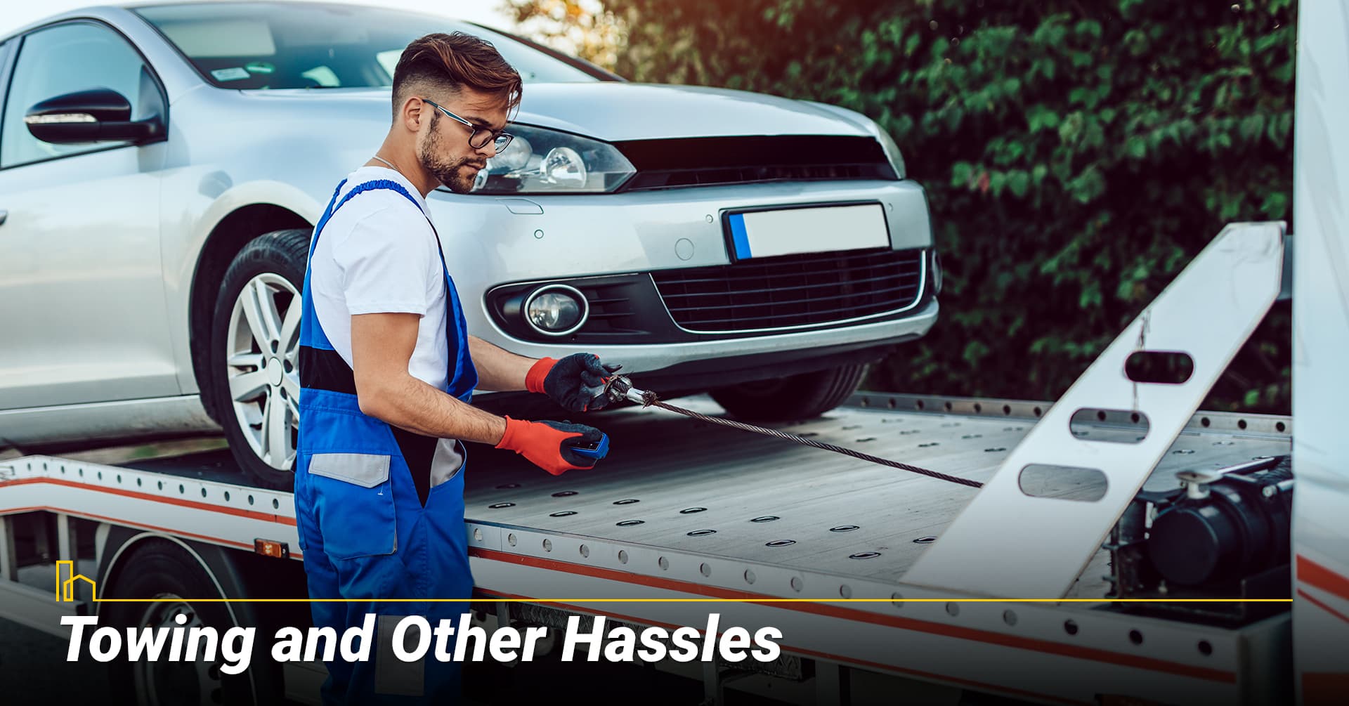 Towing and Other Hassles