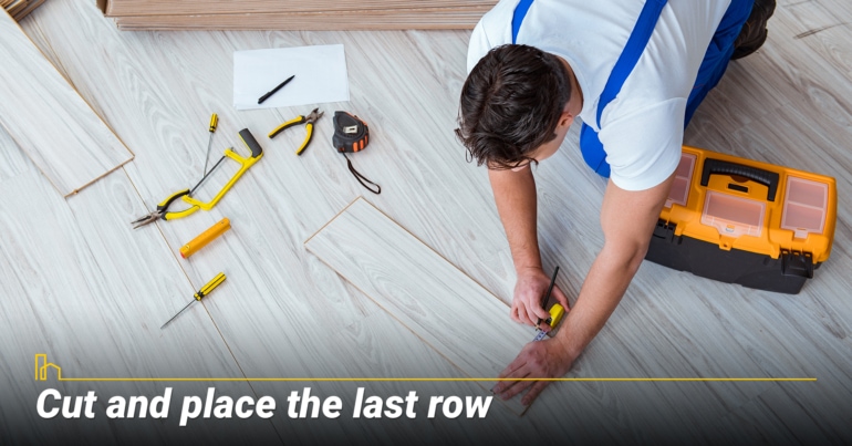 Cut and place the last row