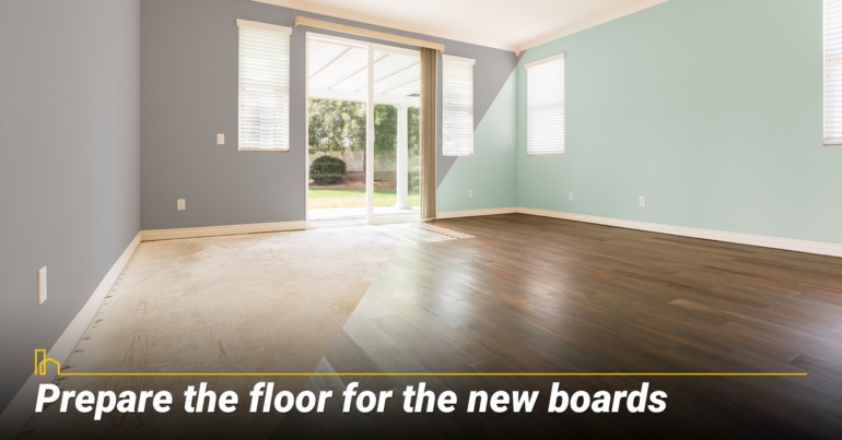 Prepare the floor for the new boards
