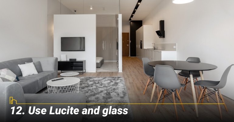 Use Lucite and glass