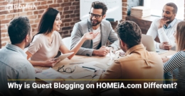 Why is Guest Blogging on HOMEiA.com Different