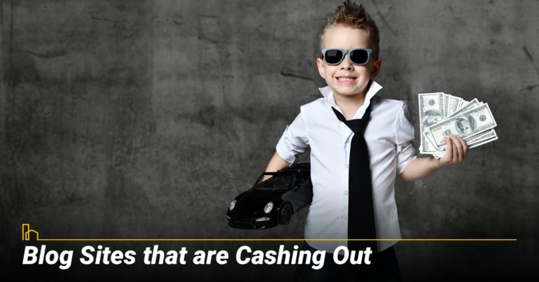 Blog Sites that are Cashing Out