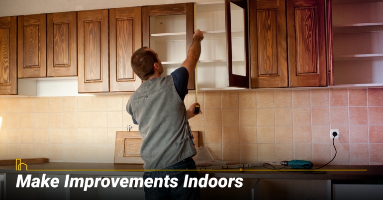 Make Improvements Indoors
