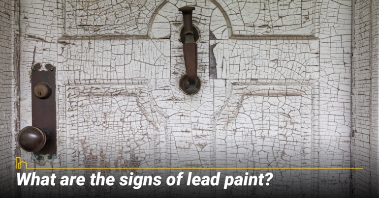 What are the signs of lead paint?