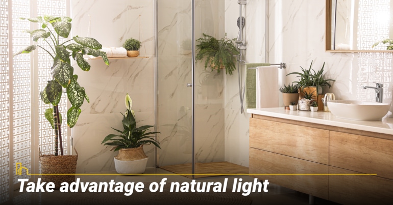Take advantage of natural light
