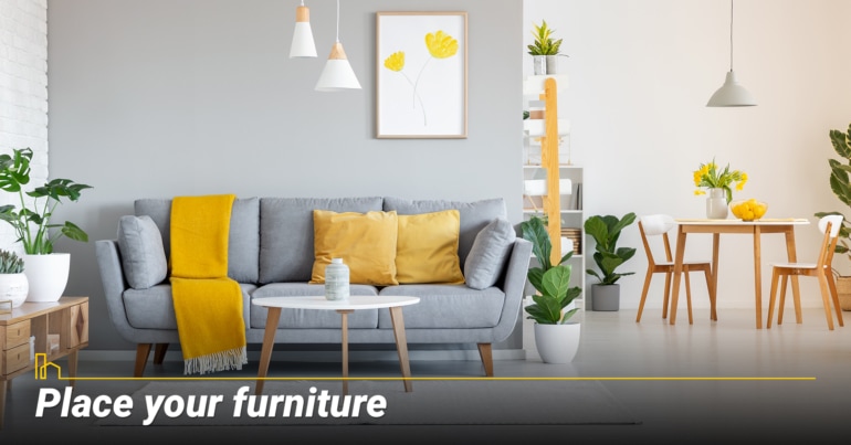 Place your furniture