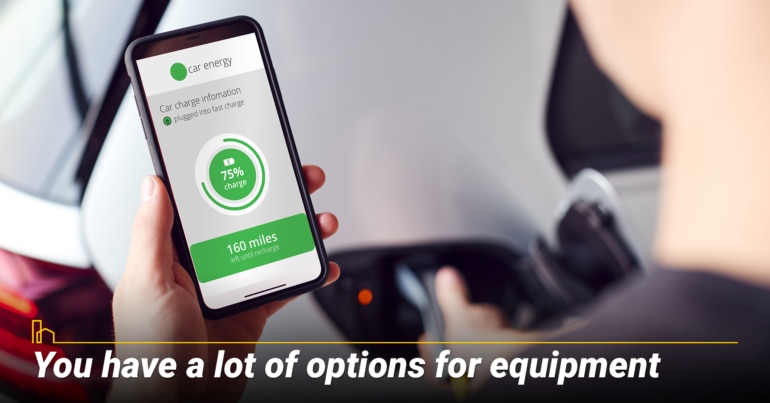 You have a lot of options for equipment.