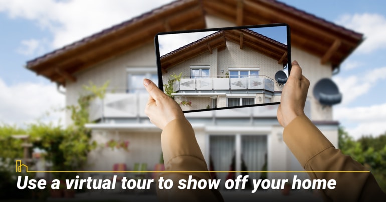 Use a virtual tour to show off your home. Use a virtual tour to show off your home.