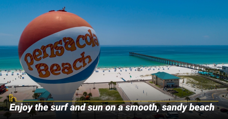 Enjoy the surf and sun on a smooth, sandy beach