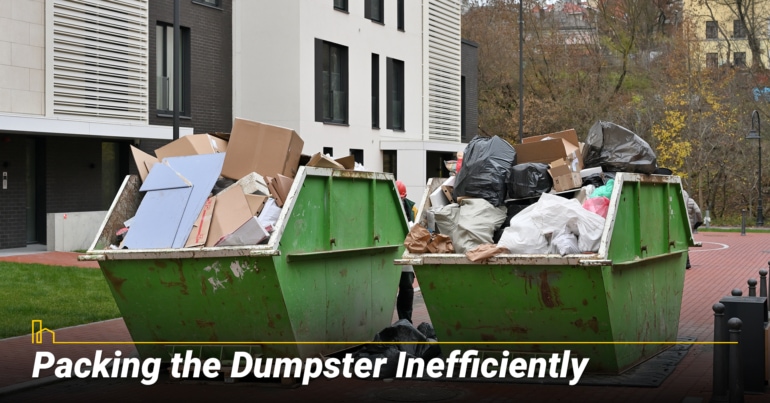 Packing the Dumpster Inefficiently Packing the Dumpster Inefficiently