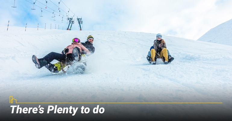 There’s Plenty to do