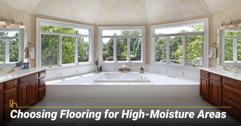 Choosing Flooring for High-Moisture Areas