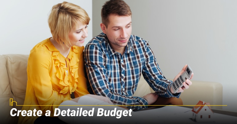 Create a Detailed Budget Create a Detailed Budget