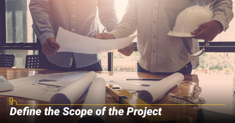 Define the Scope of the Project Define the Scope of the Project