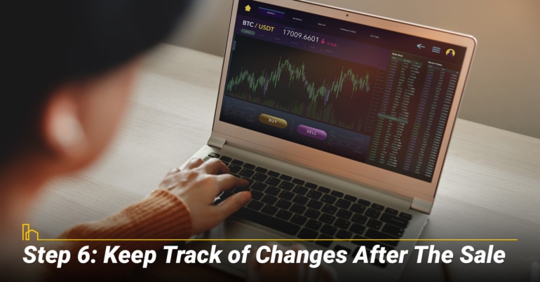 KEEP TRACK OF CHANGES AFTER THE SALE