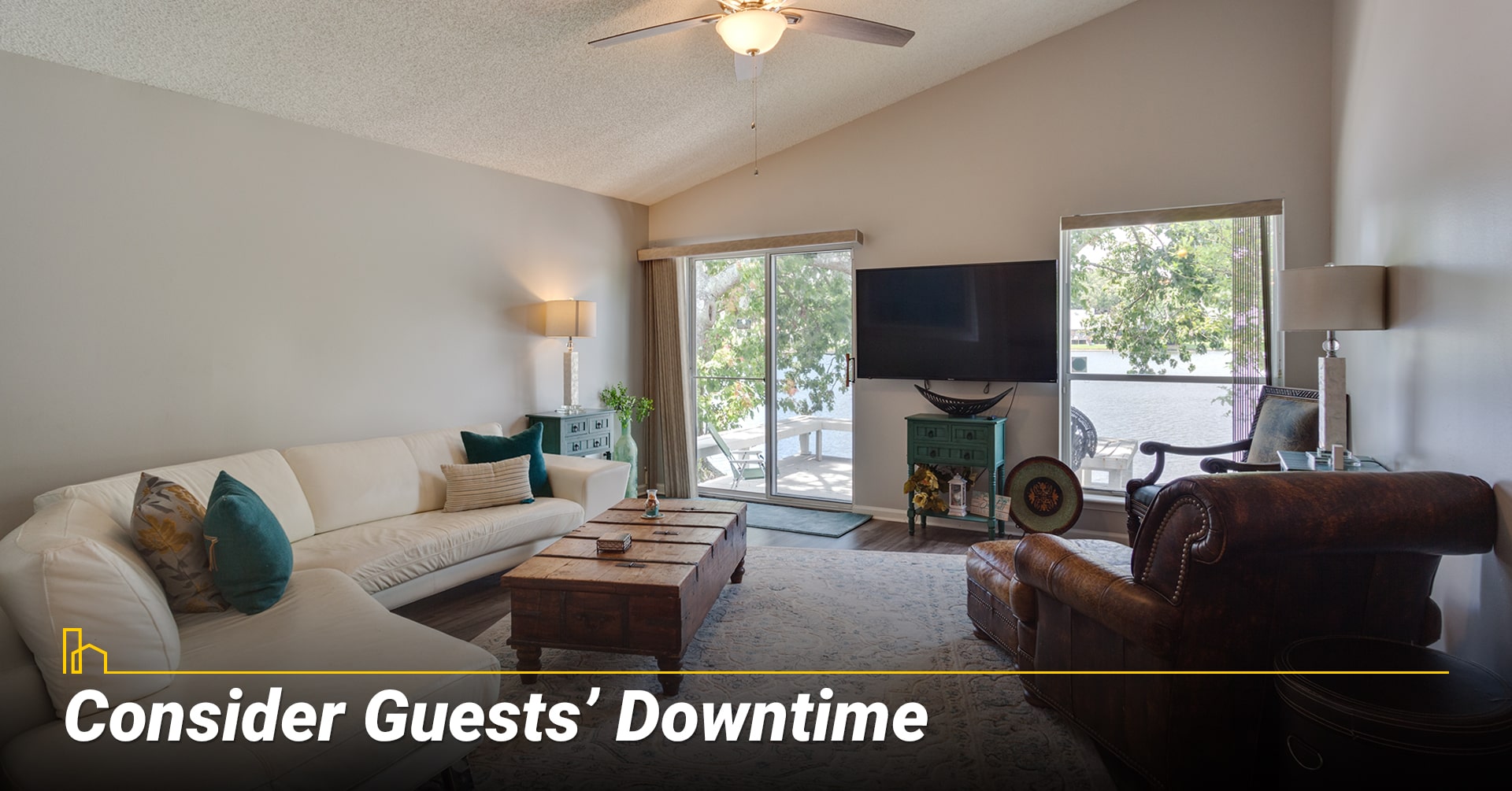 Consider Guests’ Downtime