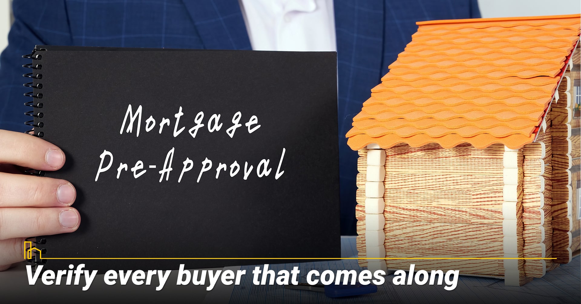 Verify every buyer that comes along.