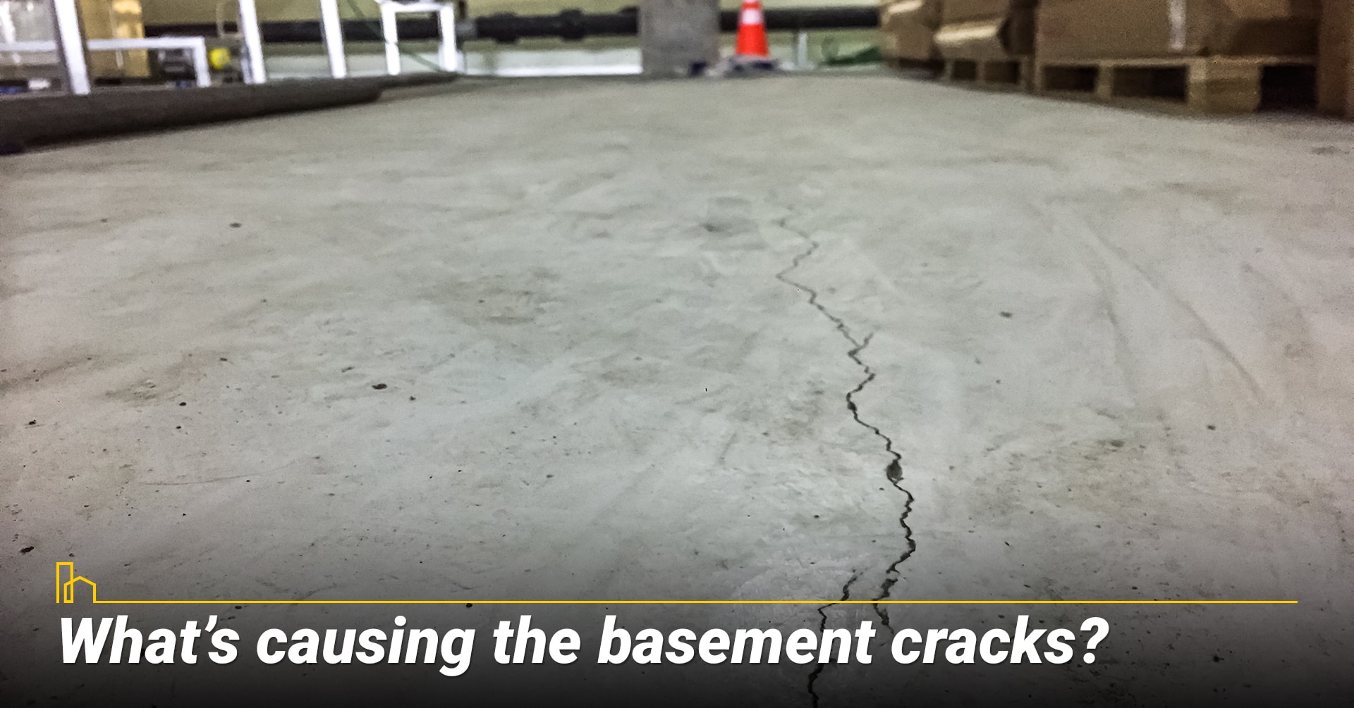 What’s causing the basement cracks? What’s causing the basement cracks?