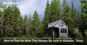 5 Steps to Find the Best Tiny Homes for Sale in Houston, Texas